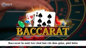Baccarat là một trò chơi bài rất đơn giản, phổ biến trong cộng đồng game thủ