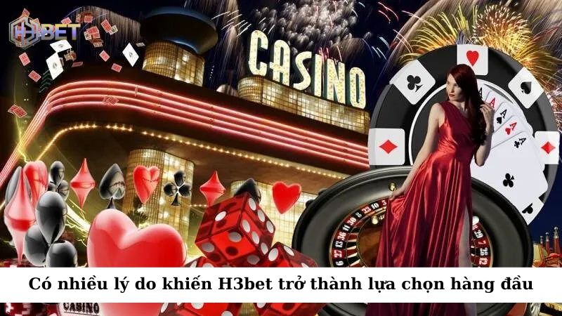 Có nhiều lý do khiến H3bet trở thành lựa chọn hàng đầu của bet thủ