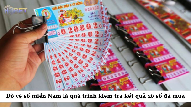 Dò vé số miền Nam là quá trình kiểm tra kết quả xổ số để xác định có trúng giải hay không