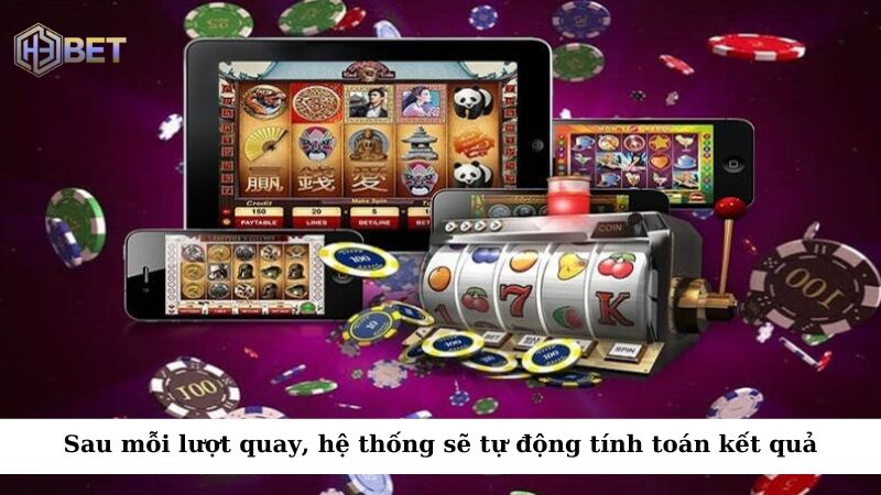 Sau mỗi lượt quay, hệ thống sẽ tự động tính toán kết quả