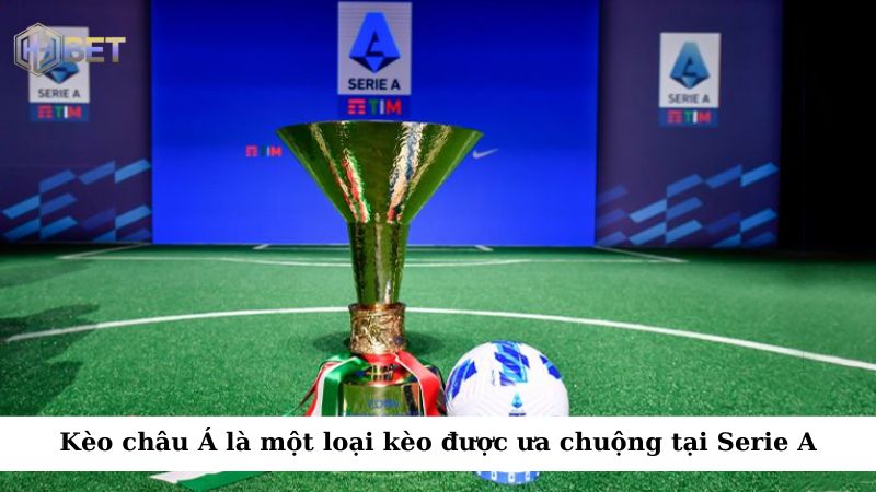 Kèo châu Á là một loại kèo được ưa chuộng nhất trong các trận đấu của Serie A và đội tuyển Ý