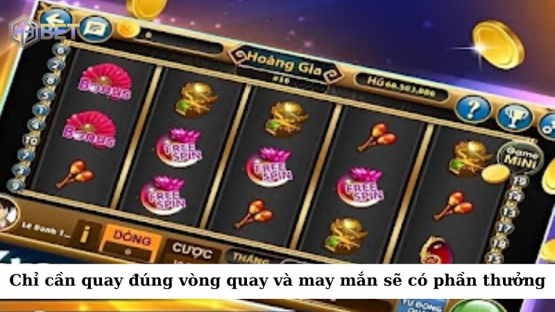 Chỉ cần bạn quay đúng vòng quay và may mắn, phần thưởng sẽ thuộc về bạn