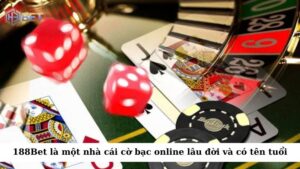 188Bet là một nhà cái cờ bạc online lâu đời trong ngành công nghiệp cờ bạc trực tuyến