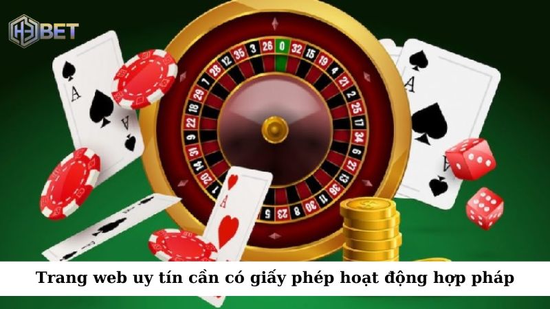 Một trang web cờ bạc online uy tín cần có giấy phép hoạt động từ các cơ quan chức năng